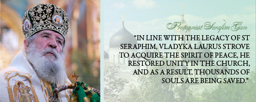 Protopriest Serafim Gan: �In Line With the Legacy of St Seraphim, Vladyka Laurus Strove to Acquire the Sirit of Peace, He Restored Unity in the Church, and as a Result, Thousands of Souls Are Being Saved.�